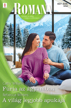 Cathy Williams - Romana 827.-828. - F�ria az �gyamban; A vil�g legjobb apuk�ja