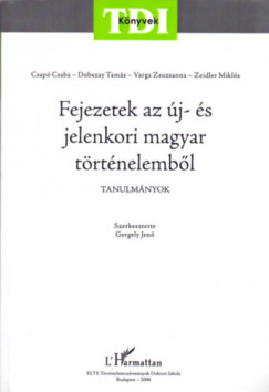 Fejezetek az j- s a jelenkori magyar trtnelembl