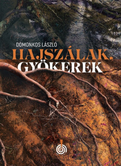 Hajsz�lak, gy�kerek