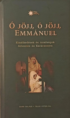 Barsi Bal�zs - Telek P�ter P�l - � j�jj, � j�jj, Emm�nuel