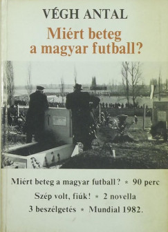 Mirt beteg a magyar futball?