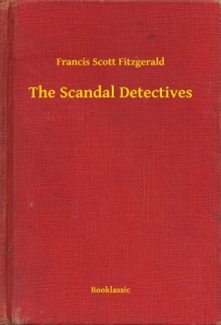 Francis Scott Fitzgerald - The Scandal Detectives