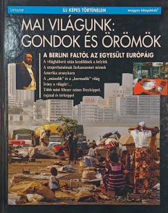 Mai vilgunk: gondok s rmk