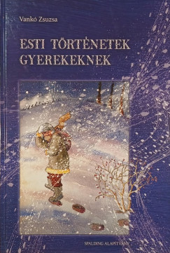 Esti trtnetek gyerekeknek