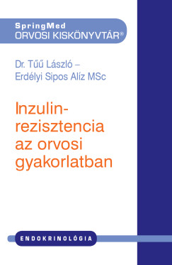 Erd�lyi-Sipos Al�z MSc - Inzulinrezisztencia az orvosi gyakorlatban 2.