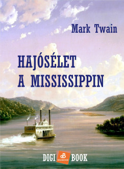 Mark Twain - Hajslet a Mississippin