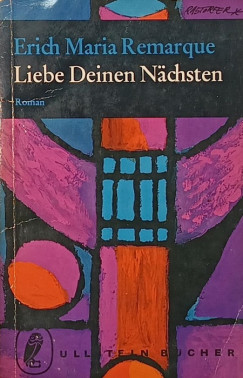 Erich Maria Remarque - Liebe Deinen Nächsten