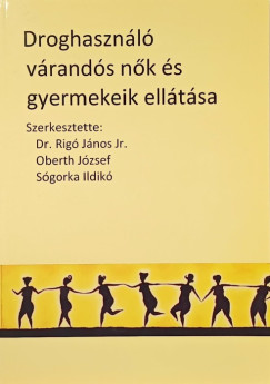 Droghaszn�l� v�rand�s n�k �s gyermekeik ell�t�sa