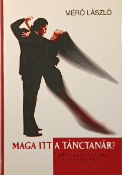 Maga itt a tánctanár?