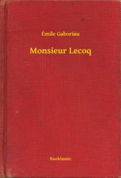 mile Gaboriau - Monsieur Lecoq