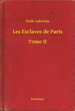 Les Esclaves de Paris - Tome II