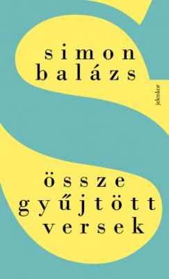 Simon Balzs - sszegyjttt versek