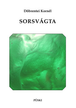 Dbrentei Kornl - Sorsvgta