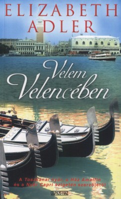 Elizabeth Adler - Velem Velencben