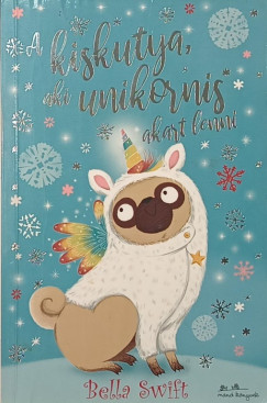 A kiskutya, aki unikornis akart lenni