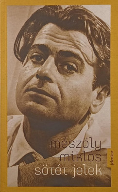 Mészöly Miklós - Sötét jelek