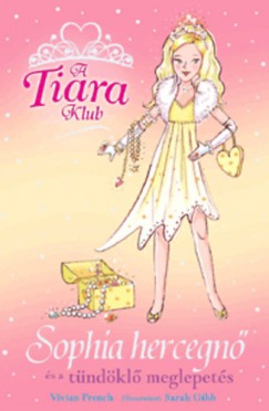 A Tiara Klub - Sophia hercegn s a tndkl meglepets