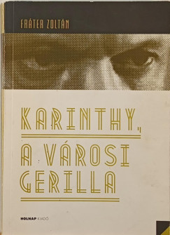 Karinthy, a vrosi gerilla