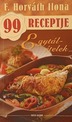 F. Horv�th Ilona 99 receptje - Egyt�l�telek