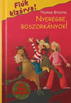 Nyeregbe, boszork�nyok!