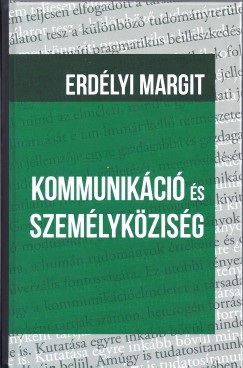 Erdlyi Margit - Kommunikci s szemlykzisg
