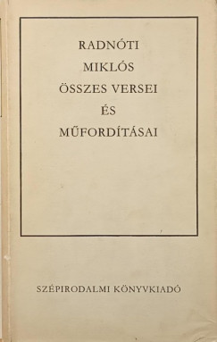 Radnti Mikls sszes versei s versfordtsai