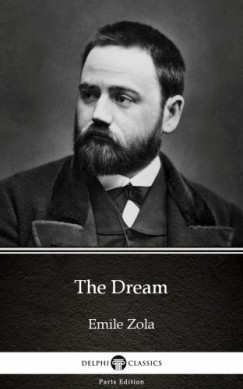 Émile Zola - The Dream by Emile Zola (Illustrated)