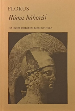 Lucius Annaeus Florus - Róma háborúi