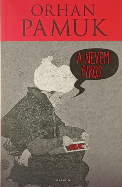Pamuk Orhan - A nevem piros