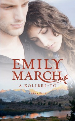 Emily March - Remnyi Jzsef Tams   (Szerk.) - A Kolibri-t
