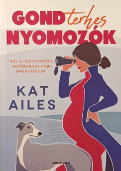 Kat Ailes - Gondterhes nyomozók