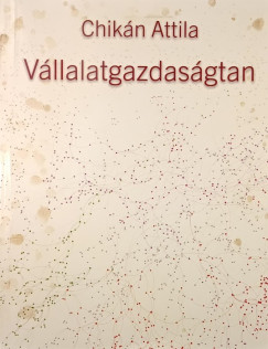 Chikán Attila - Vállalatgazdaságtan