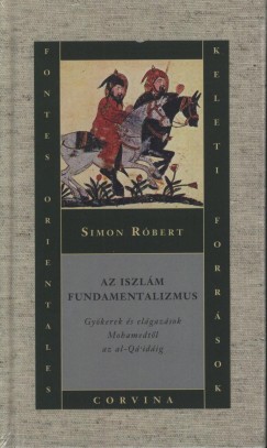 Simon Róbert - Az iszlám fundamentalizmus