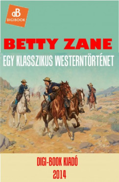Gray Zane - Betty Zane