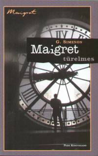 Georges Simenon - Maigret türelmes