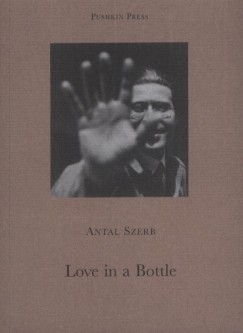 Szerb Antal - Love in a Bottle