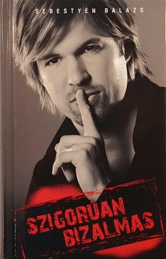 Sebestyn Balzs - Szigoran bizalmas