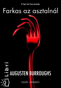 Augusten Burroughs - Farkas az asztalnl