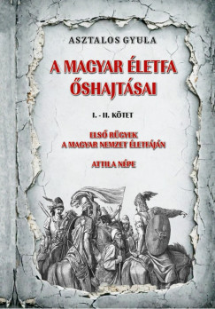 A magyar letfa shajtsai I-II. ktet