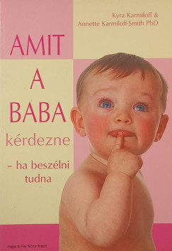 Amit a baba k�rdezne