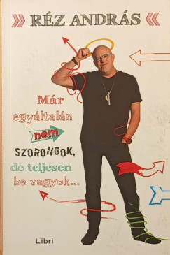 Mr egyltaln nem szorongok, de teljesen be vagyok szarva