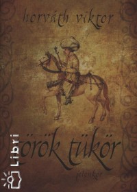 Horváth Viktor - Török tükör