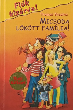 Micsoda l�k�tt fam�lia!