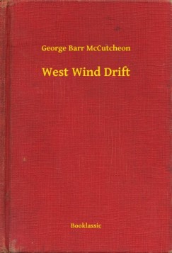 George Barr McCutcheon - West Wind Drift