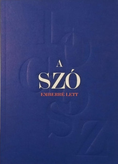 A sz� emberr� lett