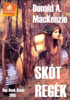 Mackenzie Donald A. - Skt regk, mtoszok s legendk