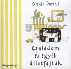 Gerald Durrell - Szacsvay Lszl - Csaldom s egyb llatfajtk - Hangosknyv