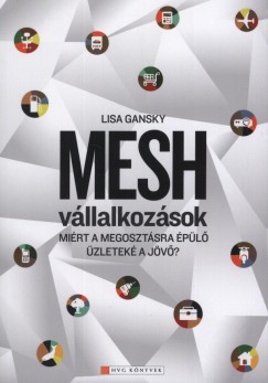 Lisa Gansky - Mesh vllalkozsok