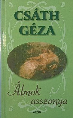Csáth Géza - Álmok asszonya