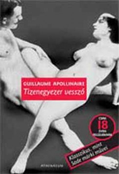 Guillaume Apollinaire - Tizenegyezer vesszõ